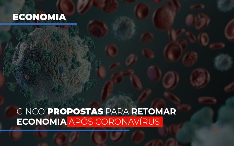 Cinco Propostas Para Retomar Economia Apos Coronavirus Notícias E Artigos Contábeis Notícias E Artigos Contábeis - Contabilidade em Lauro de Freitas - BA | GMH Consultoria