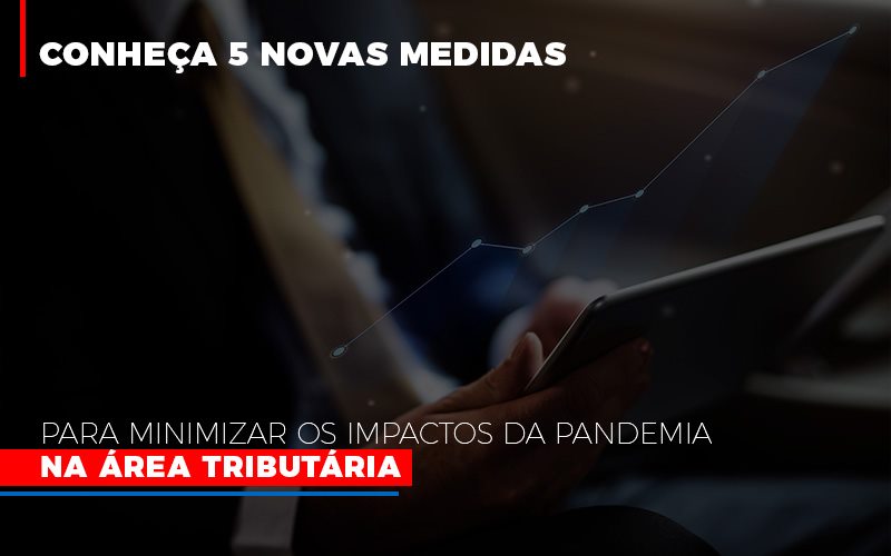 Medidas Para Minimizar Os Impactos Da Pandemia Na Area Tributaria Notícias E Artigos Contábeis Notícias E Artigos Contábeis - Contabilidade em Lauro de Freitas - BA | GMH Consultoria