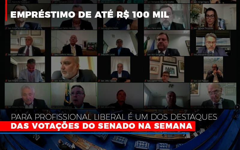 Emprestimo De Ate R 100 Mil Para Profissional Liberal E Um Dos Destaques Das Votacoes Do Senado Na Semana Fonte Agencia Senado Notícias E Artigos Contábeis Notícias E Artigos Contábeis - Contabilidade em Lauro de Freitas - BA | GMH Consultoria