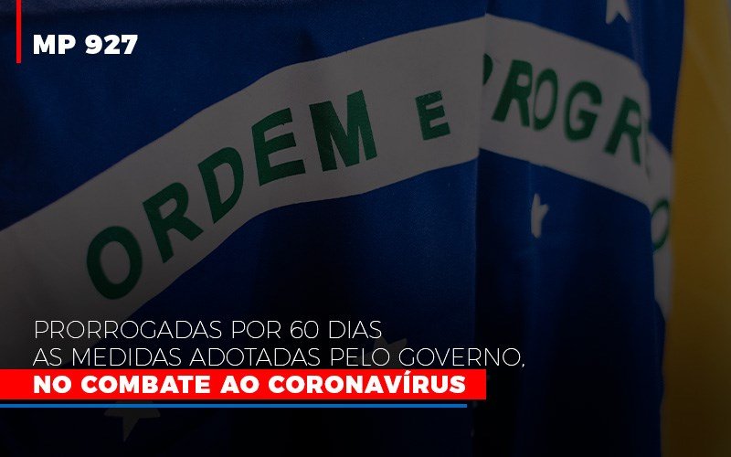 Mp 927 Prorrogadas Por 60 Dias As Medidas Adotadas Pelo Governo No Combate Ao Coronavirus Contabilidade No Itaim Paulista Sp | Abcon Contabilidade Notícias E Artigos Contábeis Notícias E Artigos Contábeis - Contabilidade em Lauro de Freitas - BA | GMH Consultoria