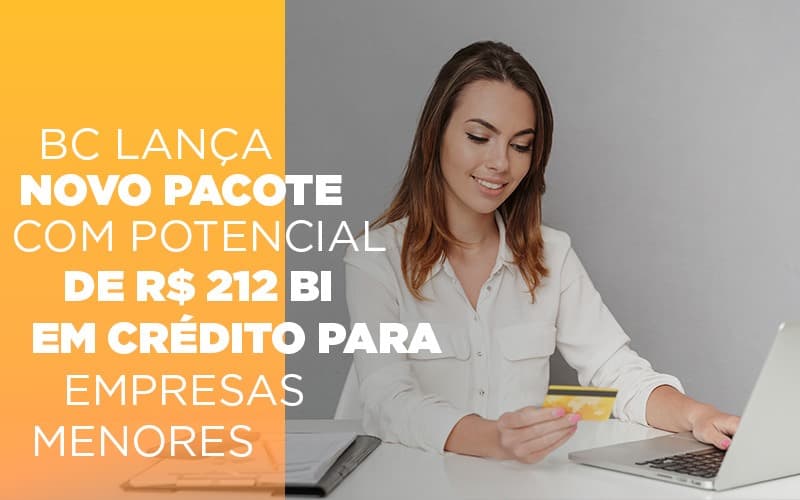 Bc Lanca Novo Pacote Com Potencial De R 212 Bi Em Credito Para Empresas Menores Notícias E Artigos Contábeis Notícias E Artigos Contábeis - Contabilidade em Lauro de Freitas - BA | GMH Consultoria