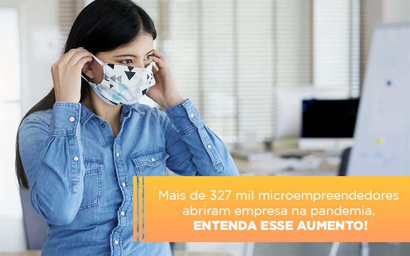 Mei Mais De 327 Mil Pessoas Aderiram Ao Regime Durante A Pandemia Notícias E Artigos Contábeis Notícias E Artigos Contábeis - Contabilidade em Lauro de Freitas - BA | GMH Consultoria